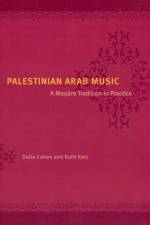 Palestinian Arab Music af Dalia Cohen