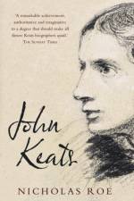 John Keats af Nicholas Roe