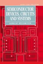 Semiconductor Devices, Circuits, and Systems af Albrecht (Professor of Electronic Engineering Moschwitzer