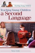 Teaching Young Children a Second Language af Tatiana Gordon