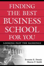 Finding the Best Business School for You af Everette E. Dennis