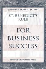 St.Benedict's Rule for Business Success af Quentin R. Skrabec Jr.