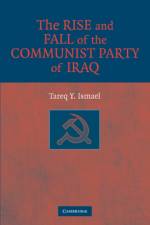 The Rise and Fall of the Communist Party of Iraq