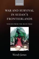 War and Survival in Sudan's Frontierlands af Wendy (Professor Emeritus James