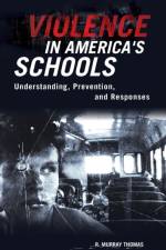 Violence in America's Schools af R. Murray Thomas
