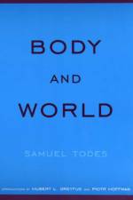 Body and World af Samuel Todes