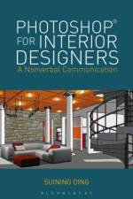 Photoshop® for Interior Designers af Suining Ding