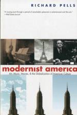 Modernist America af Richard Pells