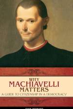 Why Machiavelli Matters af John Bernard