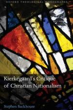 Kierkegaard's Critique of Christian Nationalism af Stephen (Tutor in Social and Political Theology Backhouse