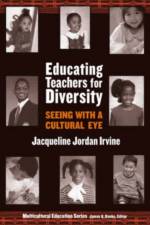Educating Teachers for Diversity af Jacqueline Jordan Irvine