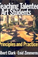Teaching Talented Art Students af Gilbert Clark