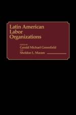Latin American Labor Organizations af Gerald Greenfield