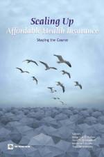 Scaling Up Affordable Health Insurance af Alexander S. Preker