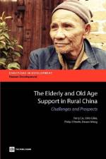 Elderly and Old Age Support in Rural China af John Giles