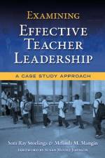 Examining Effective Teacher Leadership af Sara Ray Stoelinga