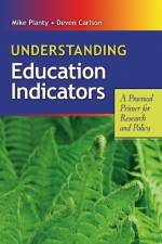Understanding Education Indicators af Carlson Planty