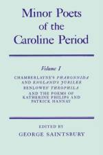 Minor Poets of the Caroline Period: Volume I: Chamberlayne's Pharonnida and England's Jubilee, Benlowe's Theophila and the Poems of Katherine Philips and Patrick Hannay af William Chamberlayne