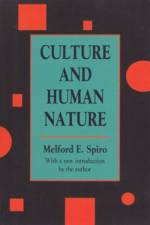 Culture and Human Nature af Melford E. Spiro