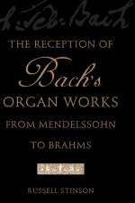 The Reception of Bach's Organ Works from Mendelssohn to Brahms af Russell (Professor and College Organist Stinson