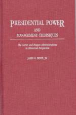 Presidential Power and Management Techniques af James G. Benze