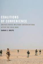 Coalitions of Convenience af Sarah E. (Assistant Professor of Government Kreps