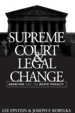 The Supreme Court and Legal Change af Joseph F. Kobylka