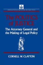 The Politics of Justice af Cornell W. Clayton