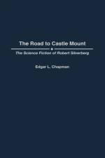 The Road to Castle Mount af Edgar L. Chapman