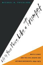 Lift Up Your Voice Like a Trumpet af Michael B. Friedland