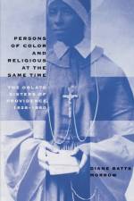 Persons of Color and Religious at the Same Time af Diane Batts Morrow