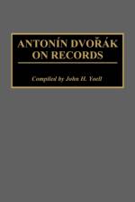 Antonin Dvorak on Records af John H. Yoell