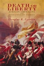 Death or Liberty af Douglas R. (Joseph C. Georg Professor of History Egerton