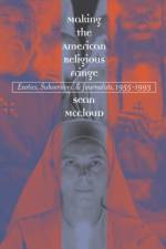 Making the American Religious Fringe af Sean McCloud