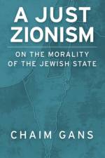 A Just Zionism af Chaim (Professor of Law Gans