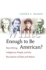 White Enough to Be American? af Lauren L. Basson