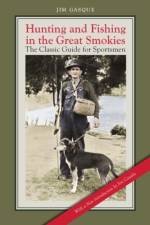 Hunting and Fishing in the Great Smokies af Jim Gasque