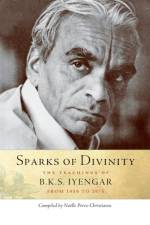 Sparks of Divinity af B. K. S. Iyengar