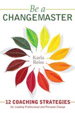 Be a CHANGEMASTER af Karla Reiss