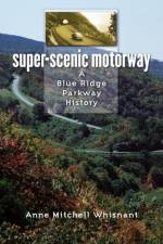 Super-Scenic Motorway af Anne Mitchell Whisnant