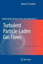 Turbulent Particle-Laden Gas Flows af Aleksei Y. Varaksin