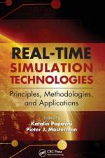 Real-Time Simulation Technologies: Principles, Methodologies, and Applications af Pieter J. (The MathWorks Mosterman