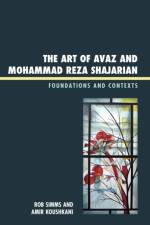 The Art of Avaz and Mohammad Reza Shajarian af Rob Simms