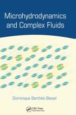 Microhydrodynamics and Complex Fluids af Dominique (Universite de Technologie de Compiegne Barthes-Biesel