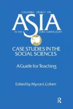 Asia: Case Studies in the Social Sciences - A Guide for Teaching af Myron L. Cohen
