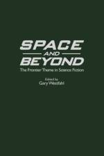 Space and Beyond af Gary Westfahl