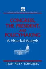 Congress, the President and Policymaking: A Historical Analysis af Jean Reith Schroedel