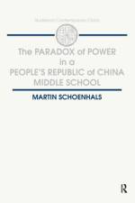 The Paradox of Power in a People's Republic of China Middle School af Martin Schoenhals