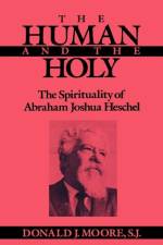 The Human and the Holy af Donald Moore