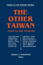 The Other Taiwan, 1945-92 af Murray A. Rubinstein
